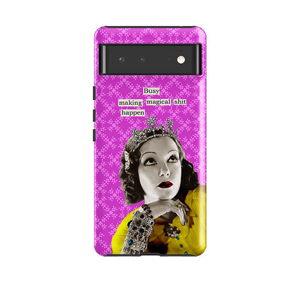 Google Tough Case -  Busy Making Magical Sh-t By Clare Jordan